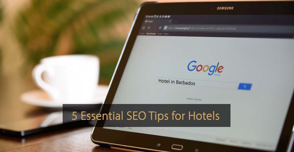 5 SEO-Tipps für Hotels, um Ihr Ranking in Google zu verbessern