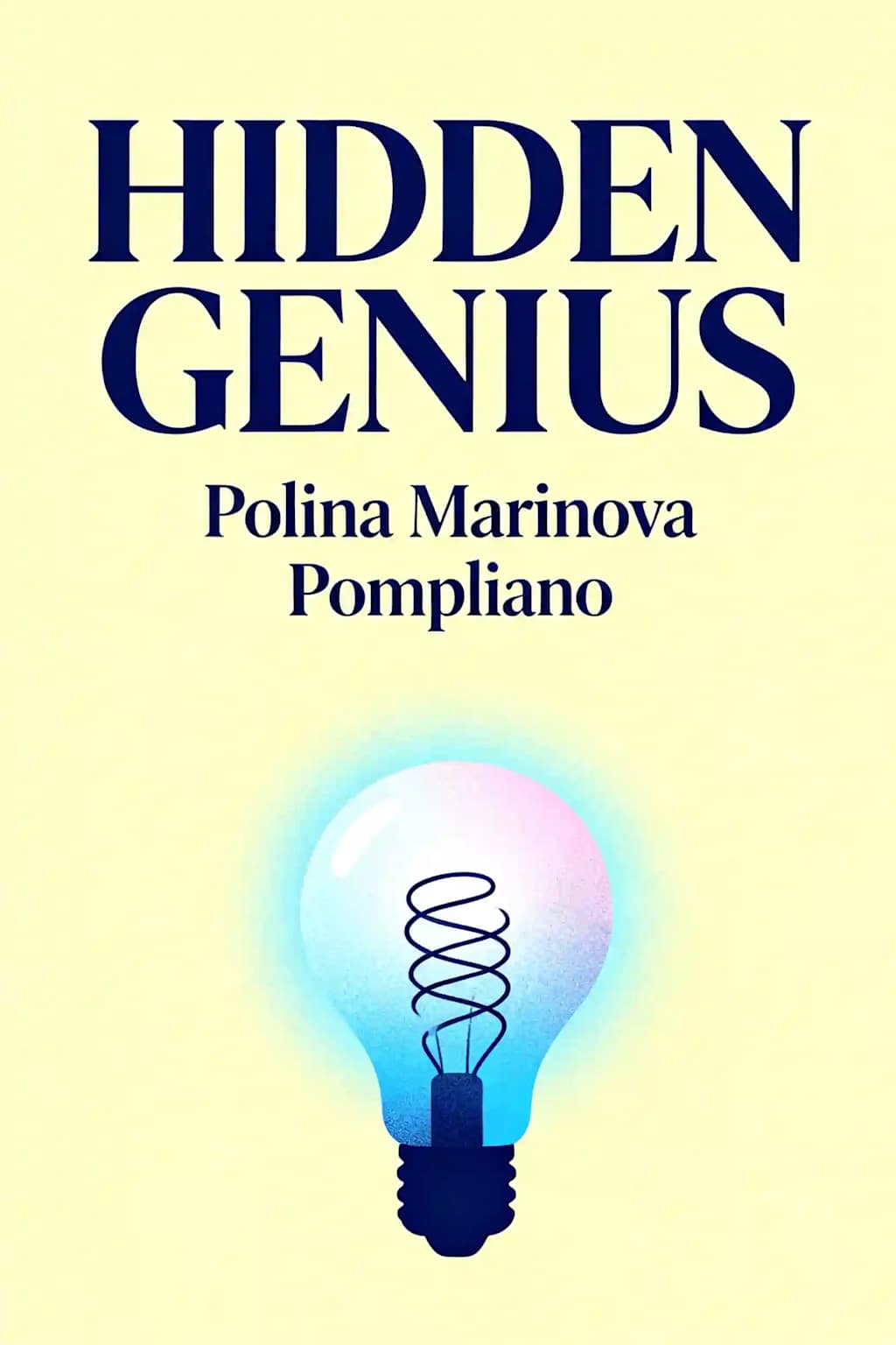 Hidden Genius by Polina Marinova Pompliano